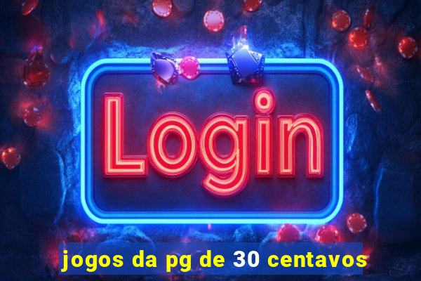 jogos da pg de 30 centavos